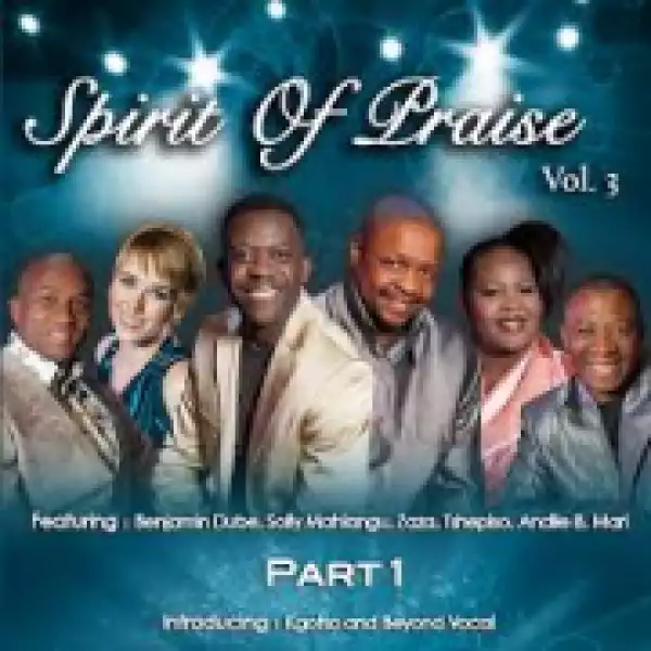 Spirit of Praise, Vol. 3 Part 1 (Live) BY Spirit of Praise